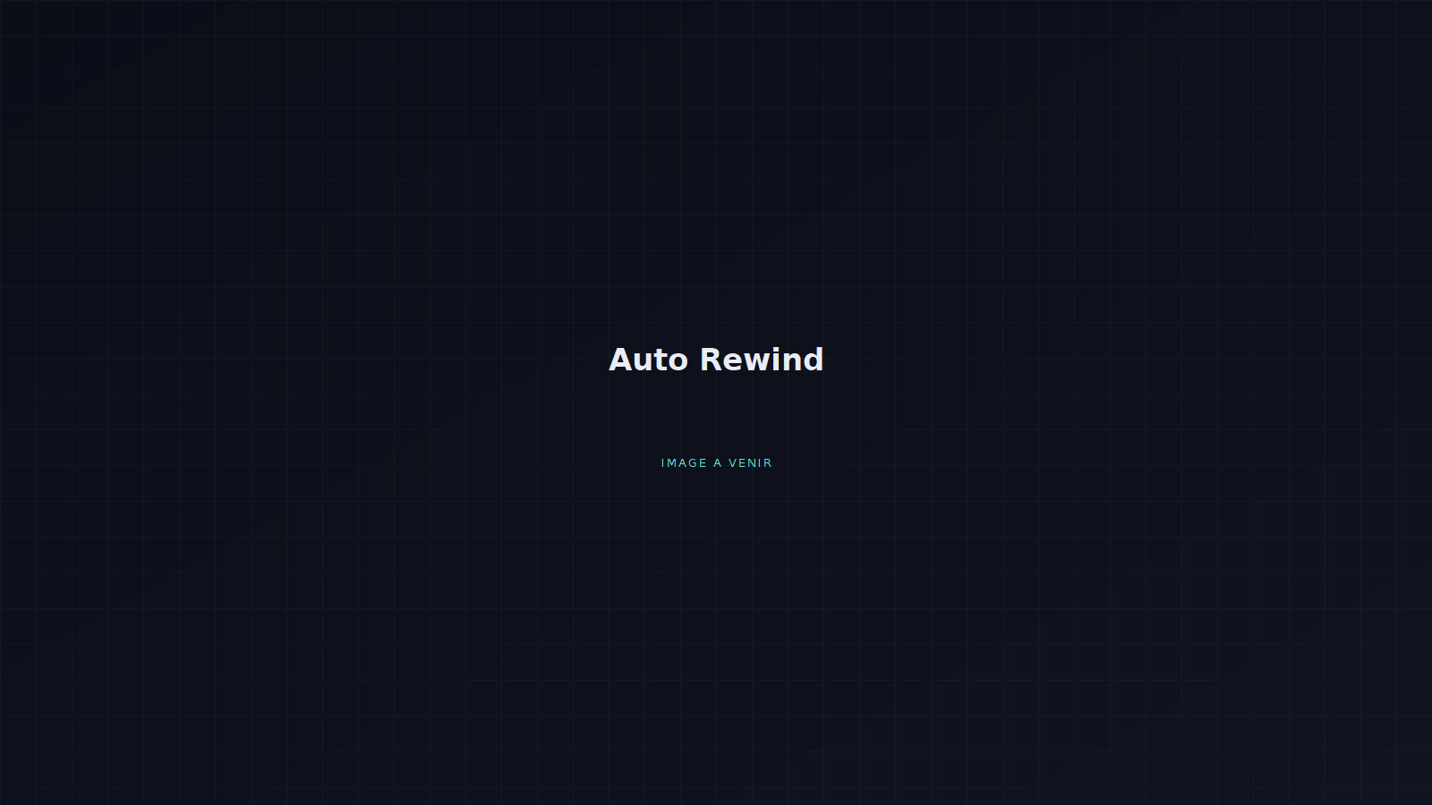 Auto Rewind